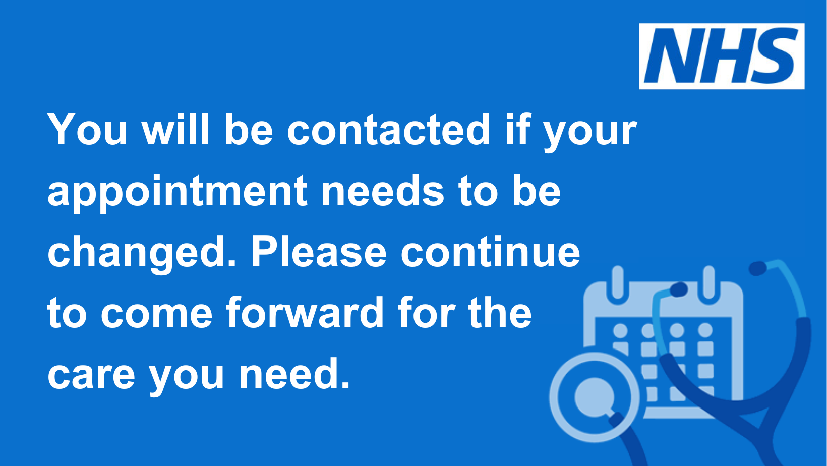 You Will Be Contacted If Your Appointment